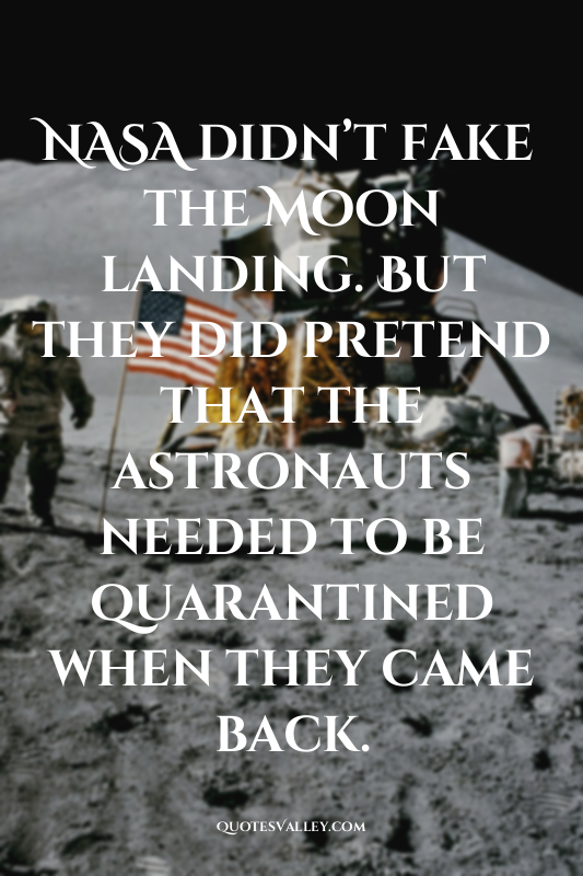 NASA didn’t fake the Moon landing. But they did pretend that the astronauts need...