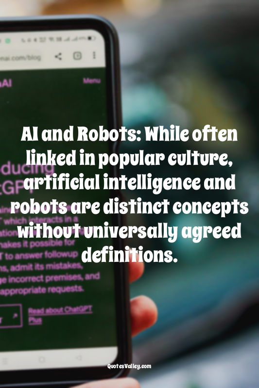 AI and Robots: While often linked in popular culture, artificial intelligence an...