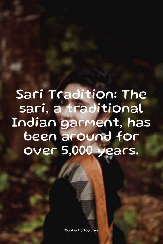Sari Tradition: The sari, a traditional Indian garment, has been around for over...