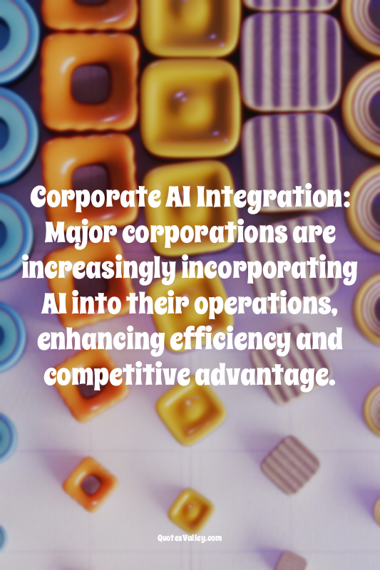 Corporate AI Integration: Major corporations are increasingly incorporating AI i...