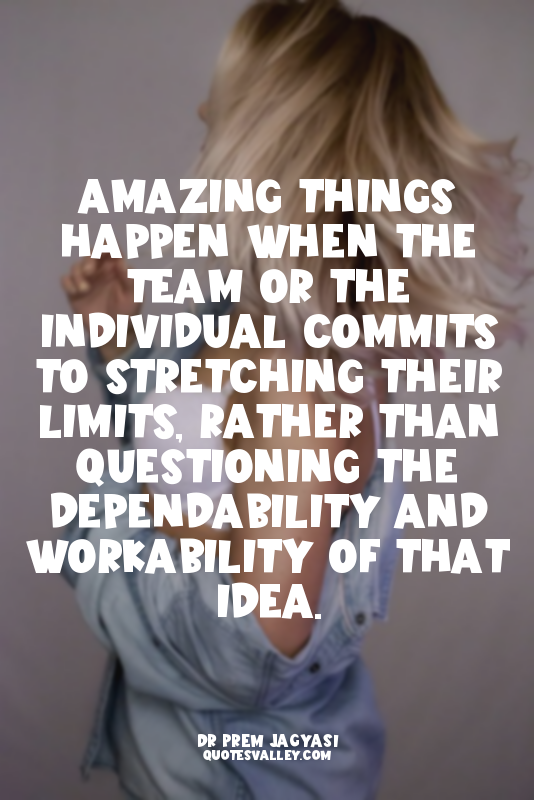 Amazing things happen when the team or the individual commits to stretching thei...