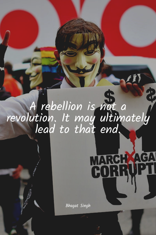 A rebellion is not a revolution. It may ultimately lead to that end.