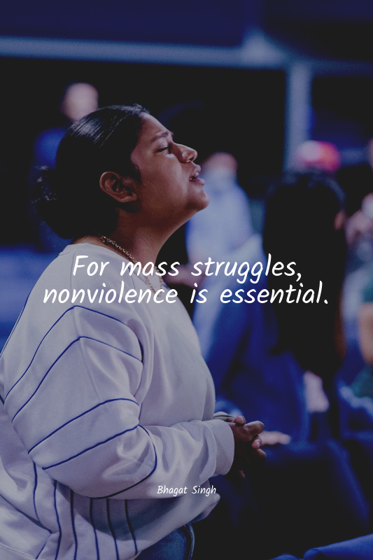 For mass struggles, nonviolence is essential.