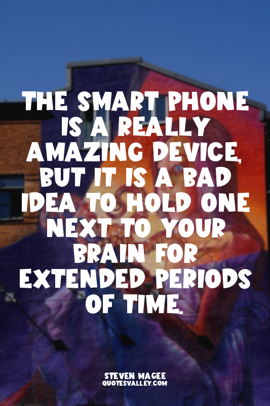 The smart phone is a really amazing device, but it is a bad idea to hold one nex...