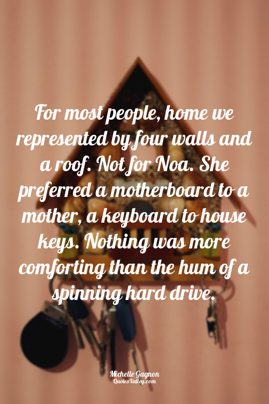 For most people, home we represented by four walls and a roof. Not for Noa. She...