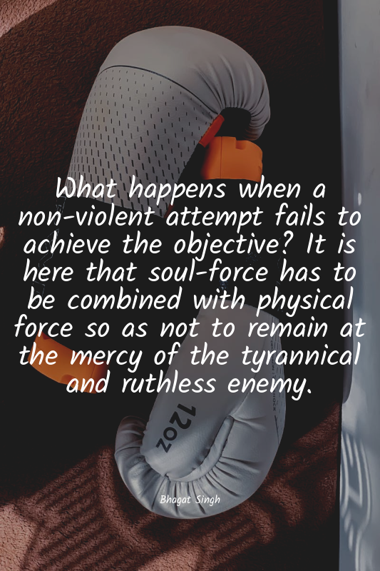 What happens when a non-violent attempt fails to achieve the objective? It is he...