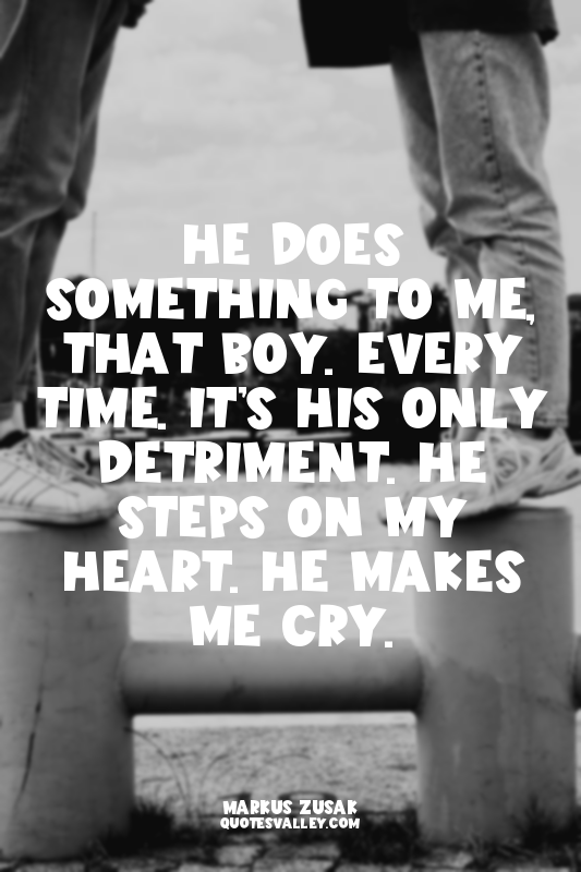 He does something to me, that boy. Every time. It’s his only detriment. He steps...