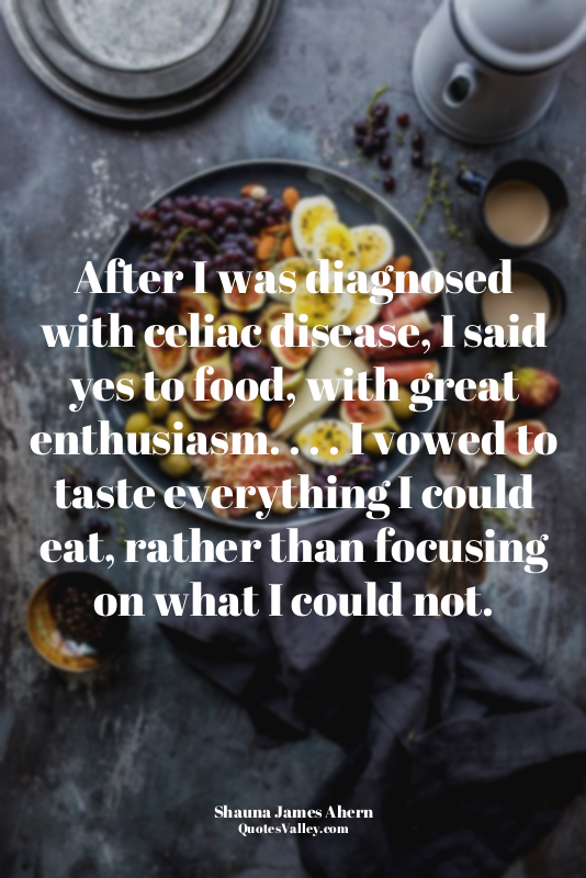 After I was diagnosed with celiac disease, I said yes to food, with great enthus...