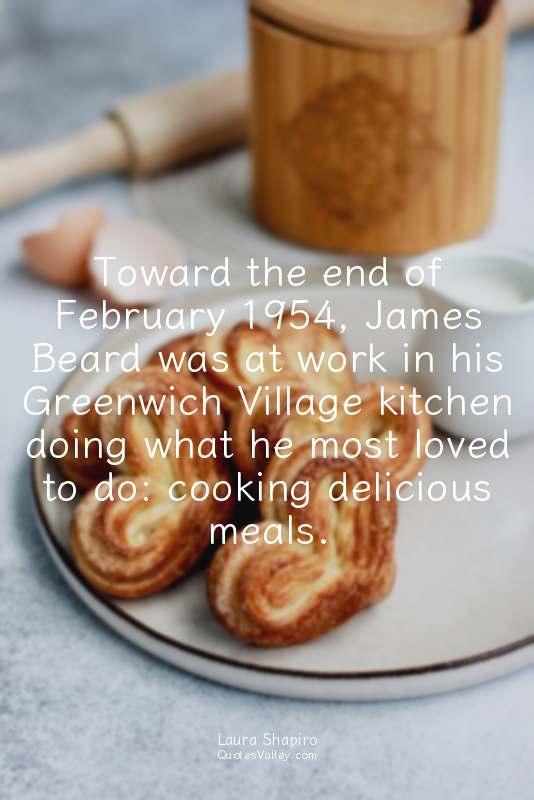 Toward the end of February 1954, James Beard was at work in his Greenwich Villag...