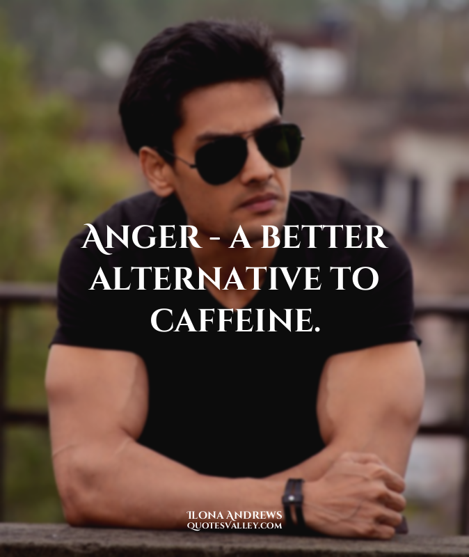Anger - a better alternative to caffeine.