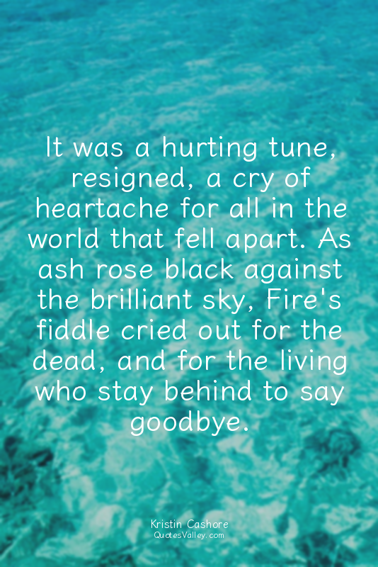 It was a hurting tune, resigned, a cry of heartache for all in the world that fe...
