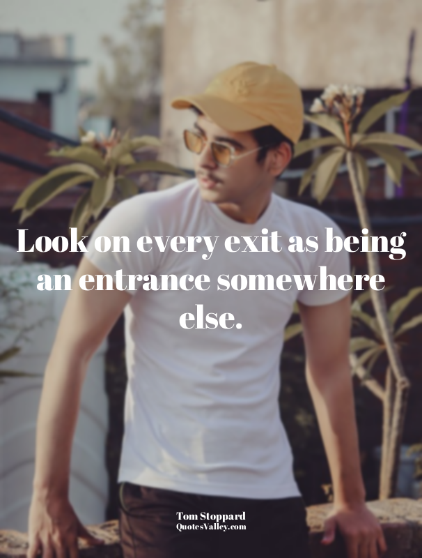 Look on every exit as being an entrance somewhere else.