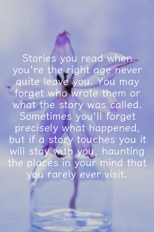 Stories you read when you're the right age never quite leave you. You may forget...