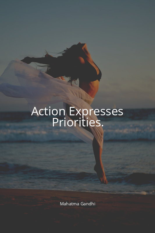 Action Expresses Priorities.