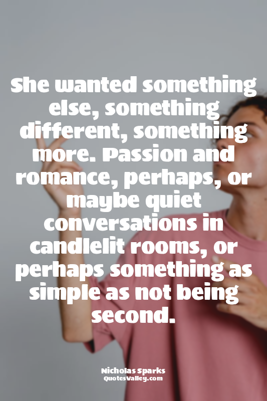 She wanted something else, something different, something more. Passion and roma...